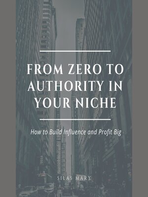 cover image of From Zero to Authority in Your Niche
